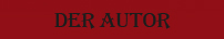 DER AUTOR